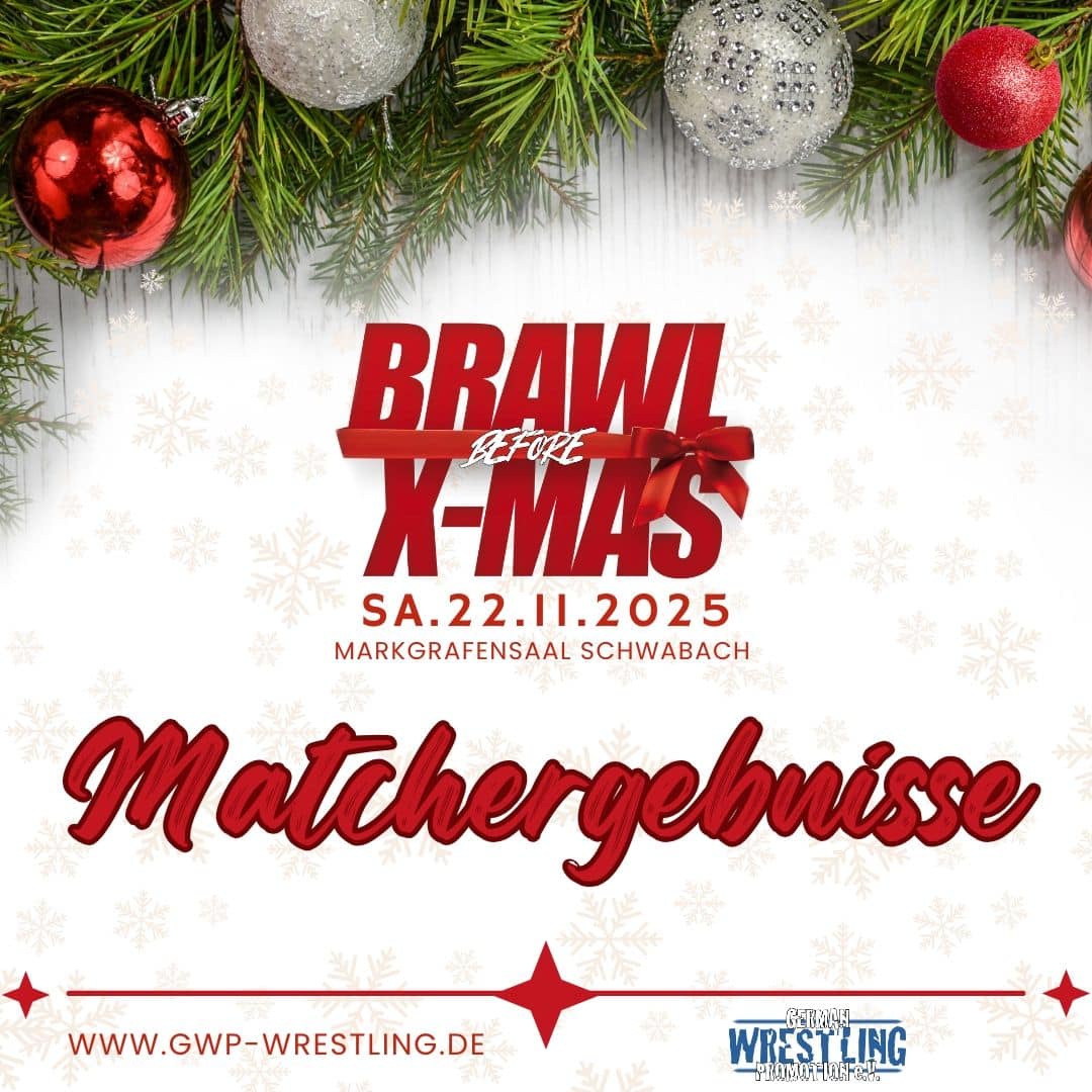 GWP Brawl Before Xmas 2025 Ergebnisse